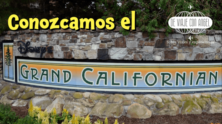 Conozcamos el Disney´s Grand Californian Hotel &&nbsp;Spa